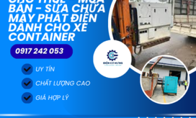 Cho Thuê - Mua Bán - Sửa Chữa Máy Phát Điện dành cho xe CONTAINER